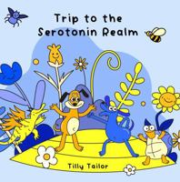 Trip To The Serotonin Realm 1763604209 Book Cover