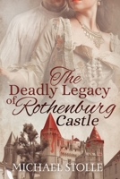 The Deadly Legacy of Rothenburg Castle B0F2G5KD3P Book Cover
