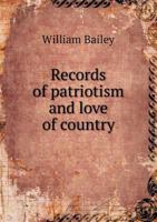 Records of Patriotism and Love of Country 0353946559 Book Cover