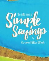 The Little Book of Simple Sayings 0999748009 Book Cover