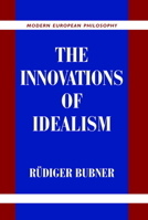 The Innovations of Idealism 0521662621 Book Cover