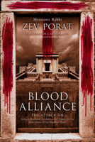 Blood Alliance: The Attack on Yeshua's Threshold Covenant, and its Impact on You in the Midst of Our Prophetic Times 1948014734 Book Cover