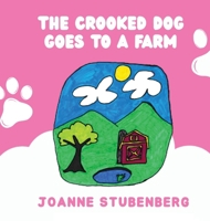 The Crooked Dog Goes to a Farm 1807029123 Book Cover