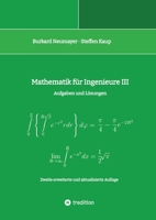 Mathematik für Ingenieure III: Aufgaben und Lösungen 3384041178 Book Cover