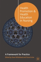 Health Promotion and Health Education in Nursing: A Framework for Practice 1403940819 Book Cover
