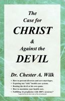 The Case for Christ and Against the Devil 1450760740 Book Cover