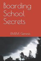BOARDING SCHOOL SECRETS 1475024541 Book Cover