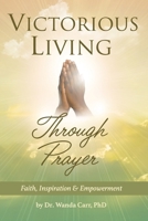Victorious Living Through Prayer B0GS8FDVMP Book Cover