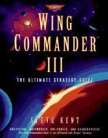 Wing Commander III: The Ultimate Strategy Guide (Prima's Secrets of the Games) 1559586079 Book Cover