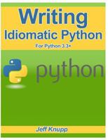 Writing Idiomatic Python 2.7.3 1482374811 Book Cover