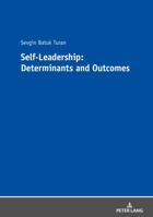 Self-Leadership: Determinants and Outcomes 3631746229 Book Cover