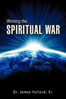 Winning the Spiritual War 160791137X Book Cover