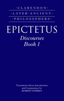 Epictetus: Discourses Book 1 0199235996 Book Cover