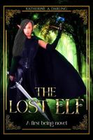 The Lost Elf: A First Being Novel 1961972050 Book Cover