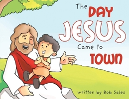 The Day Jesus Came to Town 1962110915 Book Cover