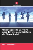 Orientação de Carreira para Jovens com Estatuto de Risco Social 6205728591 Book Cover