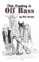 This Cowboy Is Off Bass 1533070881 Book Cover