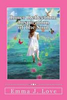 Inner Reflection: Inspiration of The Heart 1499614845 Book Cover