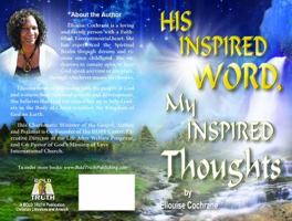 His Inspired Word, My Inspired Thoughts 0997258616 Book Cover