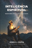INTELIGÊNCIA ESPIRITUAL: Sabedoria Bíblica, Mente de Cristo e Fruto do Espírito (Portuguese Edition) 6501926017 Book Cover