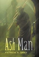 Ash Man 1469784548 Book Cover