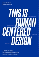 This is Human Centered Design: Practical Guide to Designing Better Services, Systems, and Experiences 9063698585 Book Cover