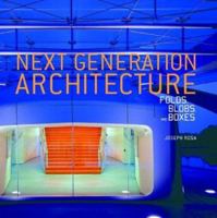 Next Generation Architecture: Folds, Blobs, and Boxes 0847825736 Book Cover