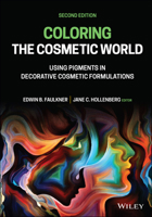 Coloring the Cosmetic World: Using Pigments in Decorative Cosmetic Formulations 1119558107 Book Cover