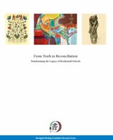 From Truth to Reconciliation: Transforming the Legacy of Residential Schools 1897285590 Book Cover