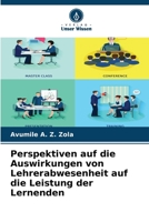 Perspektiven auf die Auswirkungen von Lehrerabwesenheit auf die Leistung der Lernenden (German Edition) 620839225X Book Cover