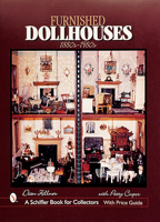 Furnished Dollhouses: 1880s - 1980s (Schiffer Book for Collectors) 0764311883 Book Cover