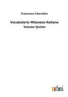 Vocabolario Milanese-Italiano: Volume Quinto 3752474386 Book Cover