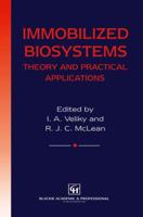 Immobilized Biosystems: Theory and practical applications 0751401757 Book Cover