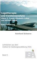 Logotherapie und Existenzanalyse: Viktor E. Frankl, Elisabeth Lukas und Alfried Längle. Eine Einführung 3734738865 Book Cover