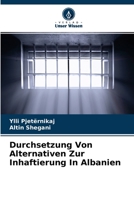 Durchsetzung Von Alternativen Zur Inhaftierung In Albanien 6204156160 Book Cover