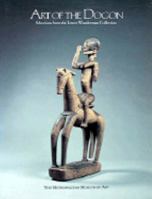 Art of the Dogon: Selections from the Lester Wunderman Collection 0870995073 Book Cover