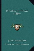 Helena in Troas 374472901X Book Cover