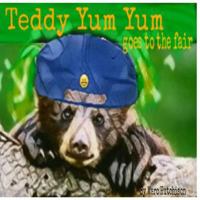 Teddy Yum Yum Goes to the Fair 1540305406 Book Cover
