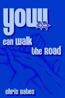 You!! Can Walk the Road 1425911110 Book Cover