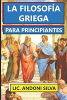 La Filosofía Griega Para Principiantes B08KBQS9BG Book Cover