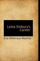 Lotta Embury's Career 1103438670 Book Cover