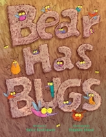 Bear Has Bugs B0CDSX1LS7 Book Cover