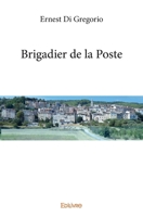 Brigadier de la Poste (French Edition) 2414347317 Book Cover
