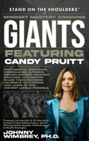 Stand on the Shoulders of Mindset Mastery Coaching Giants Featuring Candy Pruitt 1971010189 Book Cover