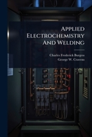 Applied Electrochemistry And Welding 1024483622 Book Cover