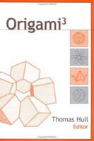 Origami 3: Third International Meeting of Orgami Science, Mathematics, and Education Sponsored by Origami USA 1138430277 Book Cover