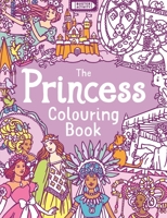The Princess Colouring Book 1780553420 Book Cover