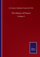 The History of France: Volume 5 384605996X Book Cover