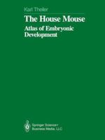The House Mouse: Atlas of Embryonic Development 3642884202 Book Cover