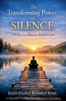 The Transforming Power of Silence B0GV1W51V1 Book Cover